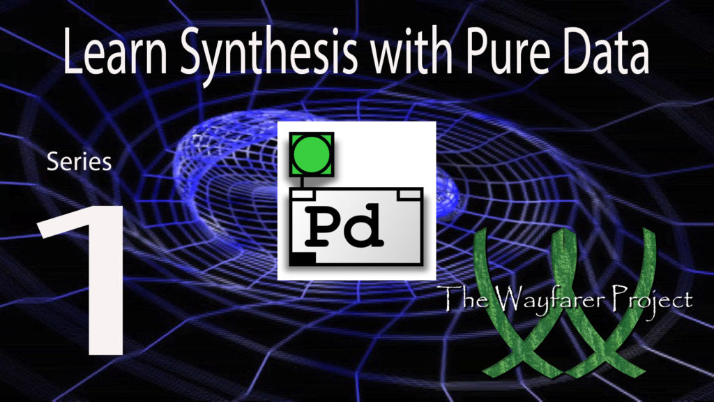 Learn Synthesis with Pure Data Series 01 Title Screen