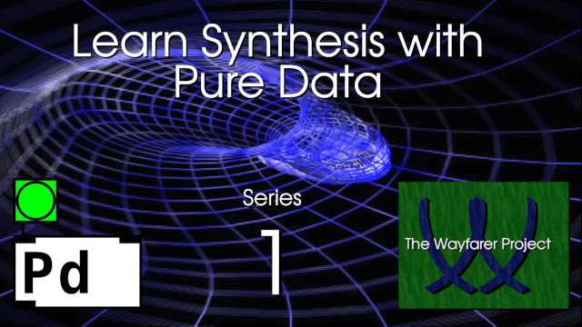 Learn Synthesis with Pure data Series 01 title Screen