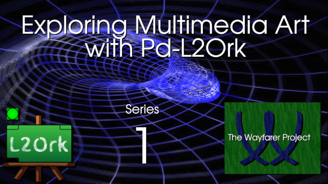 Exploring Multimedia Art with Pd-L2Ork Series 01 Title